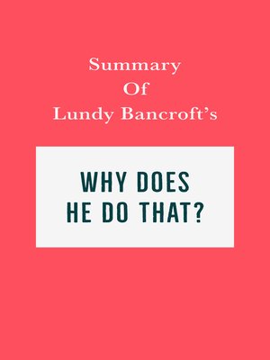 cover image of Summary of Lundy Bancroft's Why Does He Do That?